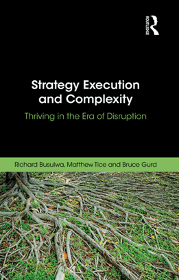 Strategy Execution and Complexity : Thriving in the Era of Disruption 