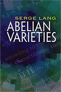 Abelian Varieties (Dover Books on Mathematics) Abelian Varieties (Dover Books on Mathematics)