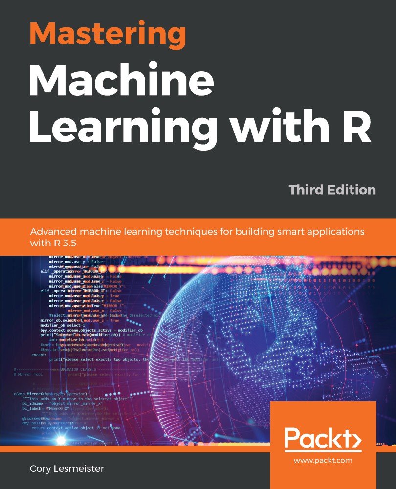 Download Mastering Machine Learning with R: Advanced ...