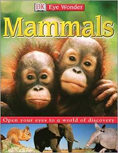 Eye Wonder: Mammals (Eye Wonder) by DK