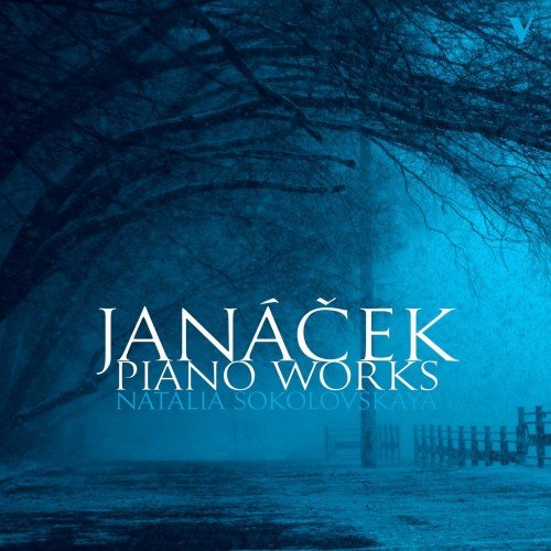 Natalia Sokolovskaya - Janacek: Piano Works (2018) FLAC 24-88