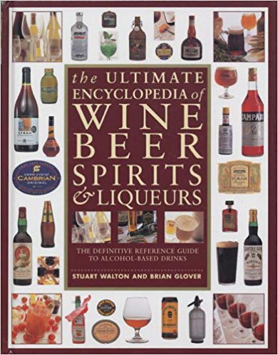 The Ultimate Encyclopedia of Wine, Beer, Spirits &amp; Liqueurs