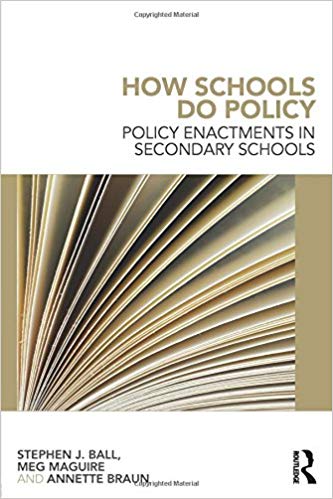 How Schools Do Policy: Policy Enactments in Secondary Schools