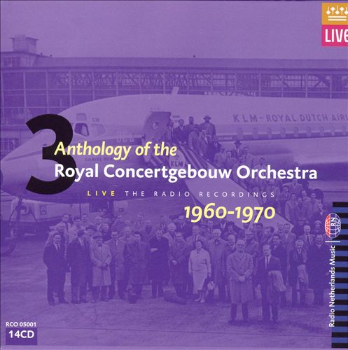 Anthology of the Royal Concertgebouw Orchestra, Vol. 3: Live, The Radio Recordings, 1960-1970 (14 CDs, 2005)