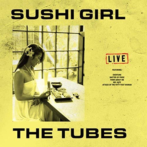 The Tubes - Sushi Girl (Live) (2019) MP3/FLAC