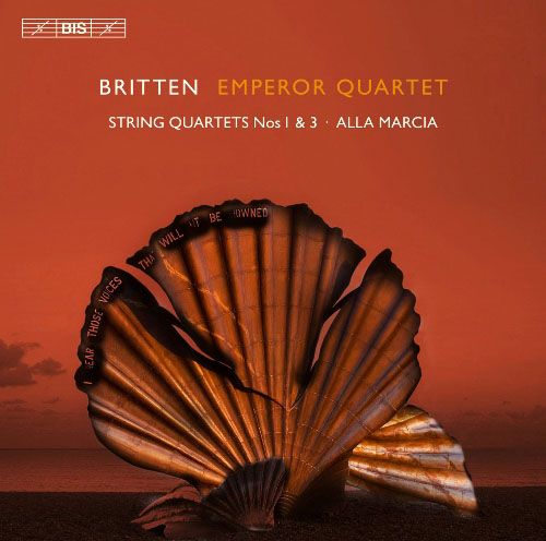 Emperor Quartet - Britten: String Quartets Nos. 1 &amp; 3; Alla Marcia (2013)