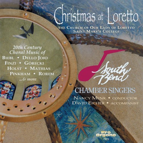David Eicher, Nancy Menk, South Bend Chamber Singers - Christmas at Loretto (2019) Flac