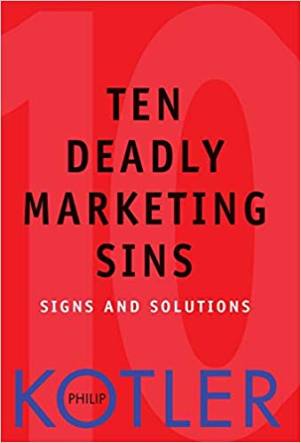 Ten Deadly Marketing Sins: Signs and Solutions