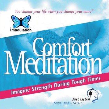 Comfort Meditation Imagine Strength During Tough Times