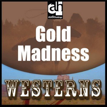Gold Madness by T. T. Flynn