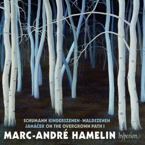 Marc-Andre Hamelin - Schumann: Kinderszenen &amp; Waldszenen; Janacek: On the overgrown path I (2014) FLAC 24-96