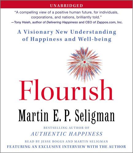 Flourish: A Visionary New Understanding of Happiness and Well-being [Audiobook]