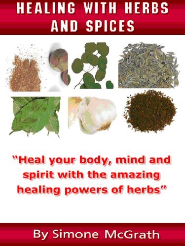 Healing With Herbs And Spices Heal Your Body, Mind And Spirit