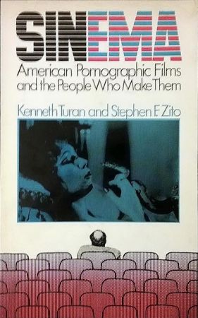 Sinema: American Pornographic Films &amp; The People Who Make Them