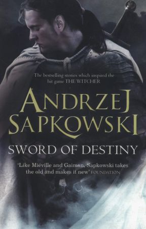The Witcher - Sword Of Destiny - Geralt of Rivia Vol. 2 by Andrzej Sapkowski