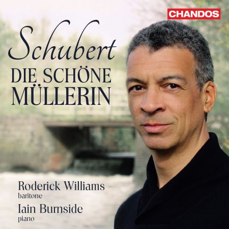 Roderick Williams &amp; Iain Burnside - Schubert: Die schöne Müllerin, Op. 25, D. 795 (2019)