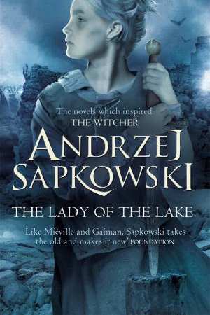 The Witcher - Lady of the Lake - Geralt of Rivia Vol. 7 by Andrzej Sapkowski