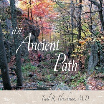 An Ancient Path: Talks on Vipassana meditation as taught by S. N. Goenka by Paul R. Fleischman, M.D Audiobook