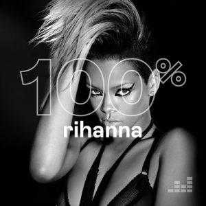 Rihanna – 100% Rihanna (2019)