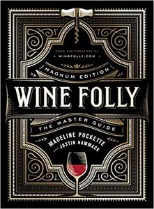 Wine Folly: The Master Guide, Magnum Edition (AZW3)