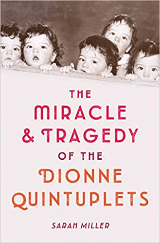 The Miracle &amp; Tragedy of the Dionne Quintuplets
