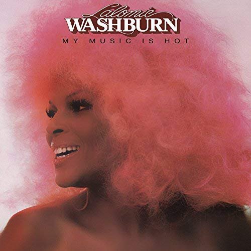 Lalomie Washburn - My Music Is Hot Expanded &amp; Remastered (1977/2018) 