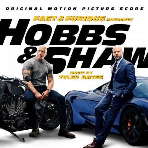 Tyler Bates - Fast &amp; Furious Presents: Hobbs &amp; Shaw (Original Motion Picture Score) (2019) MP3/FLAC