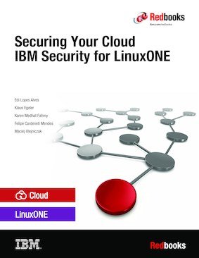 Securing Your Cloud: IBM Security for LinuxONE