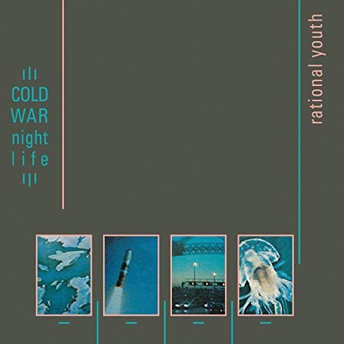 Rational Youth - Cold War Night Life (Expanded) (1982/2019) MP3/FLAC