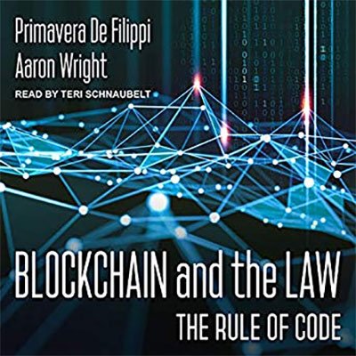 Blockchain and the Law: The Rule of Code (Audiobook)
