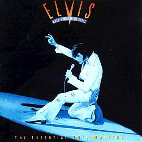 Elvis Presley - Walk a Mile in My Shoes: The Essential '70s Masters (1995/2014) MP3
