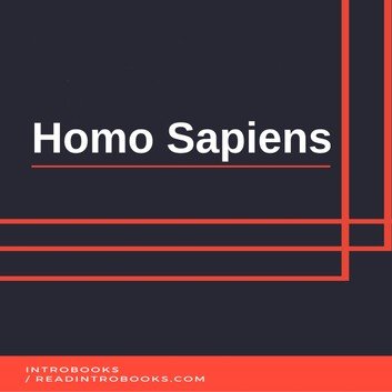 Homo Sapiens by IntroBooks