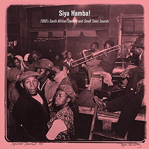 VA - Siya Hamba! 1950's South African Country and Small Town Sounds (2019) MP3/FLAC