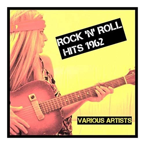 VA - Rock 'N' Roll Hits 1962 (2019) MP3/FLAC