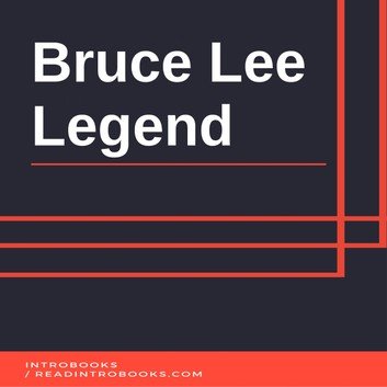Bruce Lee Legend by IntroBooks Audiobook