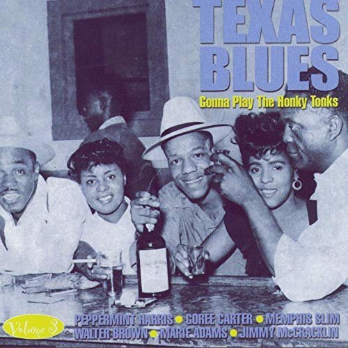 VA - Texas Blues Volume 3 - Gonna Play The Honky Tonks (2006) FLAC