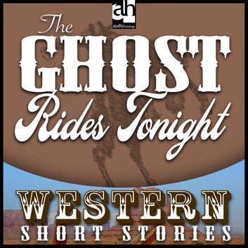 The Ghost Rides Tonight by Max Brand Audiobook