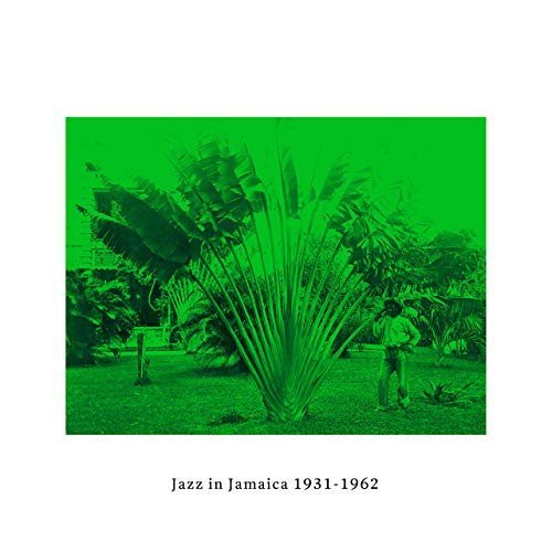 VA - Jazz in Jamaica 1931-1962 (2019) MP3/FLAC