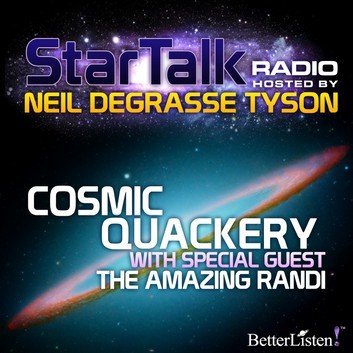 Cosmic Quackery with special guest The Amazing Randi by Neil deGrasse Tyson