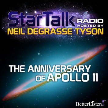 The Anniversary of Apollo 11 hosted by Neil deGrasse Tyson by Neil deGrasse Tyson Audiobook