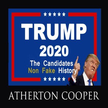 Trump 2020: The Candidates Non-Fake History by Atherton Cooper Audiobook