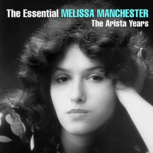 Melissa Manchester - The Essential Melissa Manchester - The Arista Years (2018)