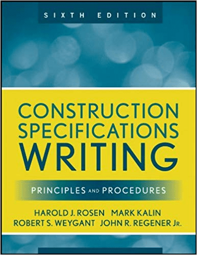 Construction Specifications Writing: Principles and Procedures