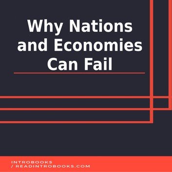 Why Nations and Economies Can Fail by IntroBooks Audiobook
