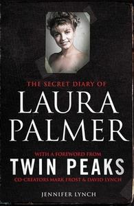 «The Secret Diary of Laura Palmer» by Jennifer Lynch