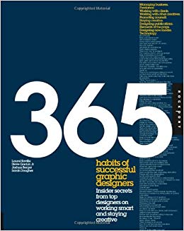  365 Habits of Successful Graphic Designers: Insider Secrets from Top Designers on Working Smart and Staying Creative 