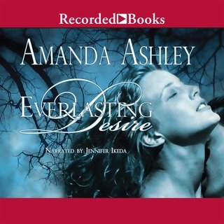 Everlasting Desire by Amanda Ashley (Audiobook)