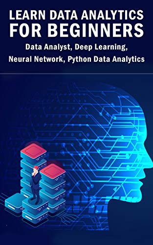Download Learn Data Analytics For Beginners: Data Analyst, Deep