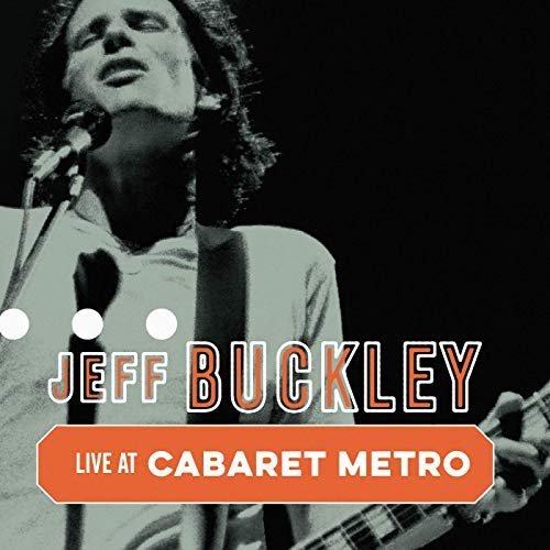 Jeff Buckley - Cabaret Metro, Chicago, IL, May 13, 1995 (Live) (2000/2019) MP3/FLAC