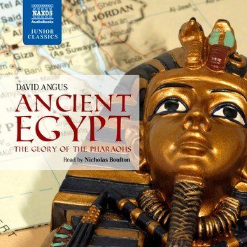 Ancient Egypt - The Glory of the Pharaohs Audiobook